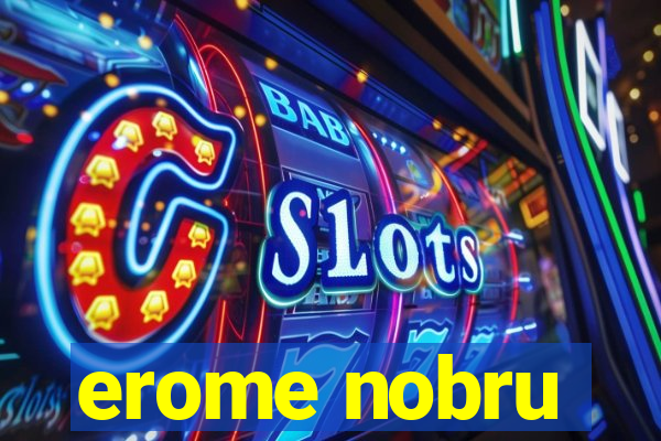 erome nobru